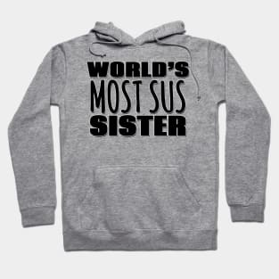 World's Most Sus Sister Hoodie